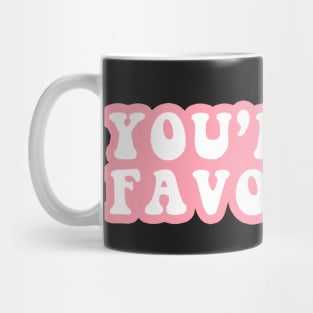 You're My Favourite Mug